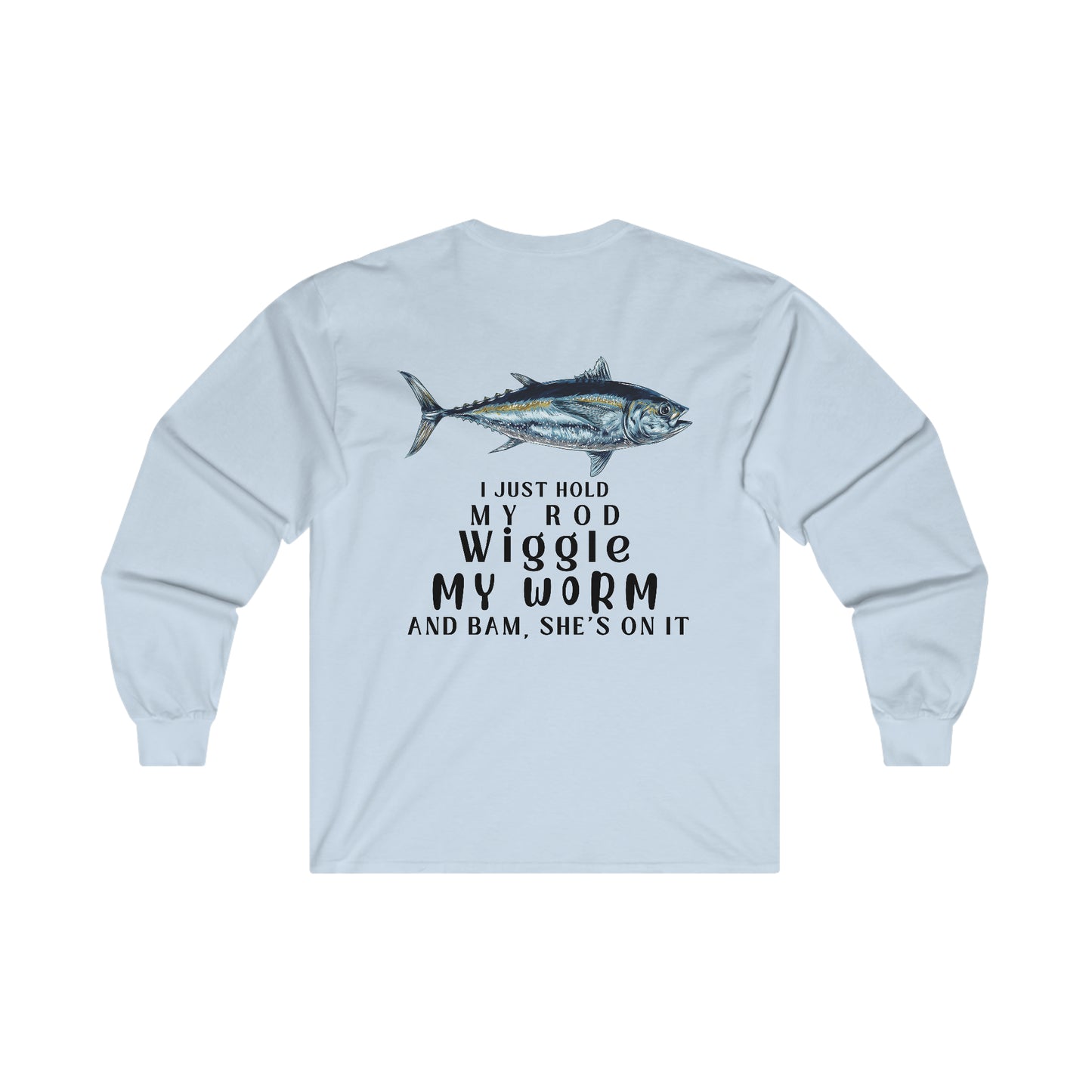 Hold My Rod Long Sleeve