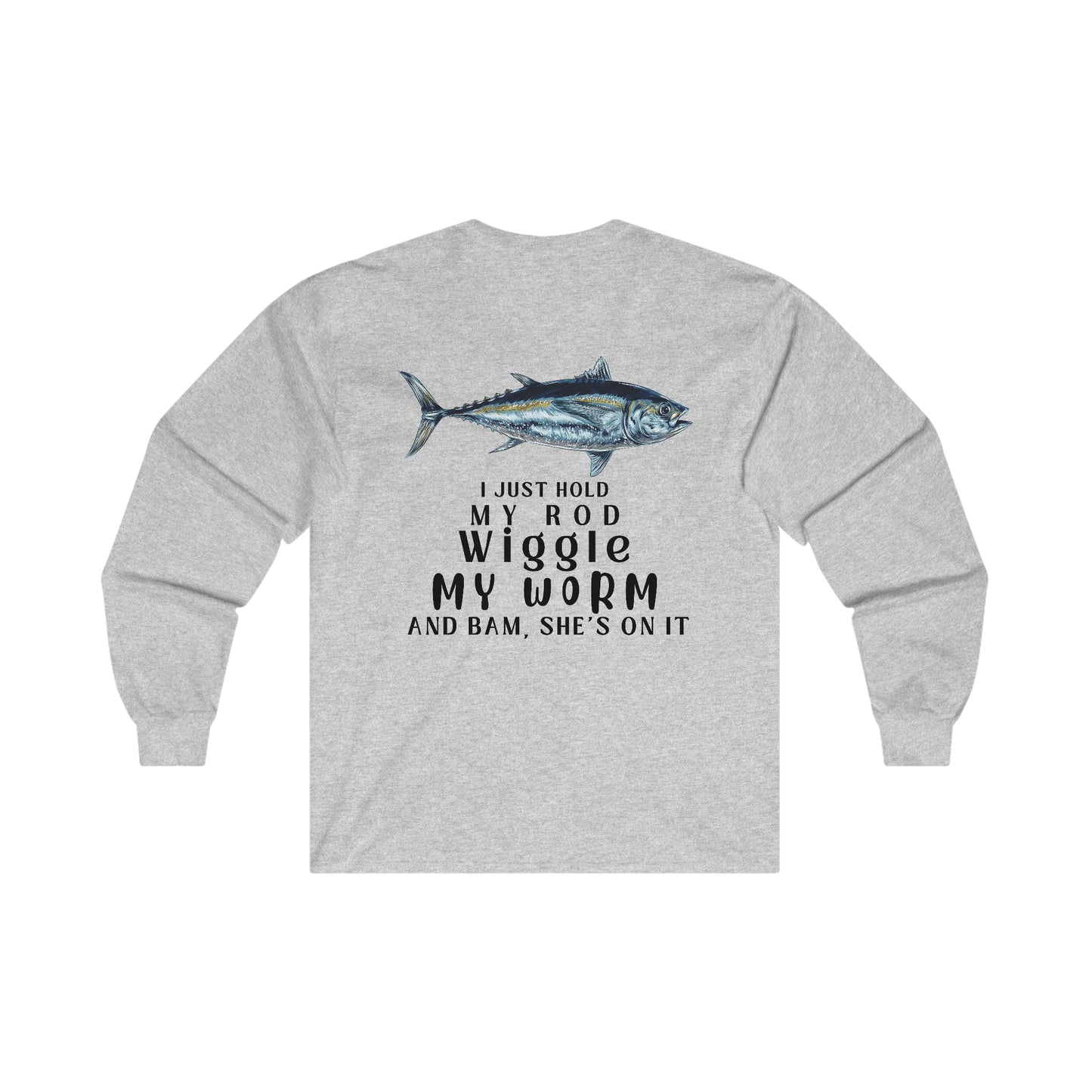 Hold My Rod Long Sleeve