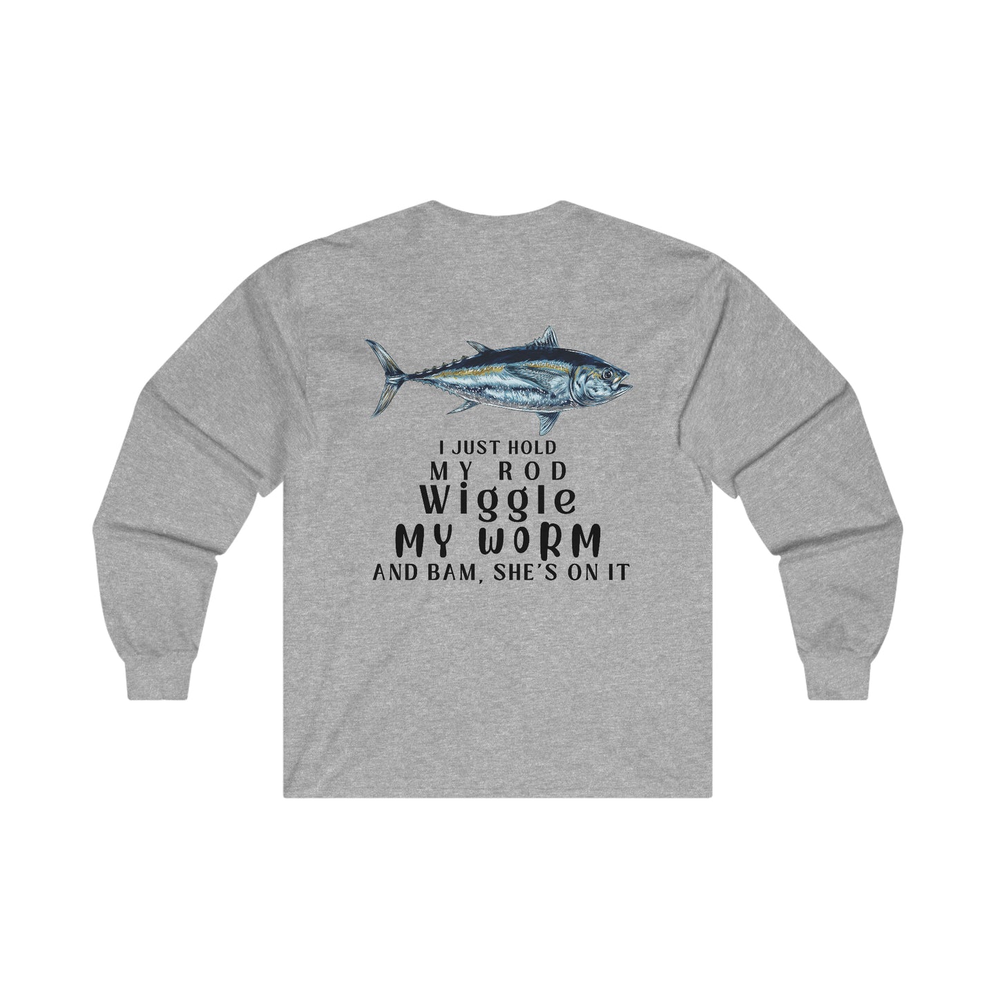 Hold My Rod Long Sleeve