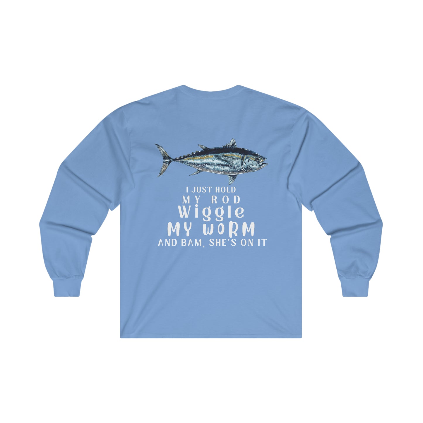 Hold My Rod Long Sleeve