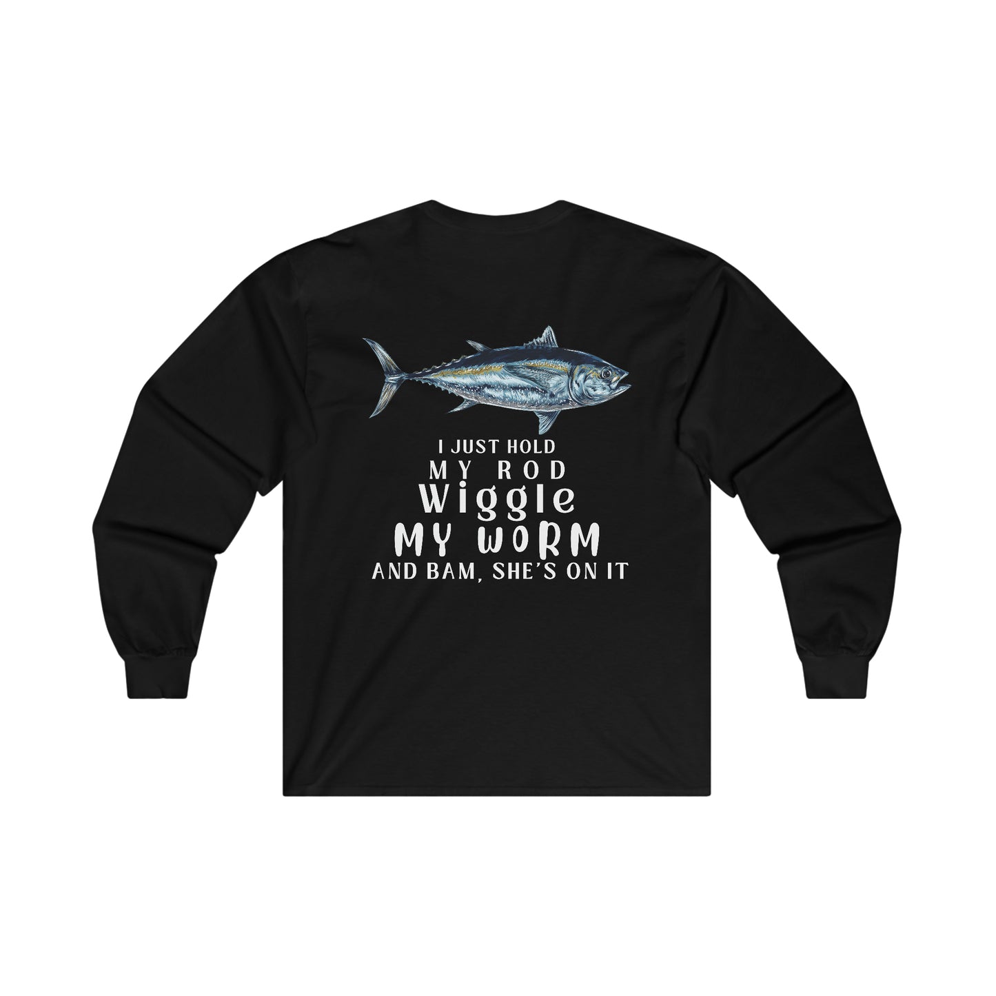 Hold My Rod Long Sleeve