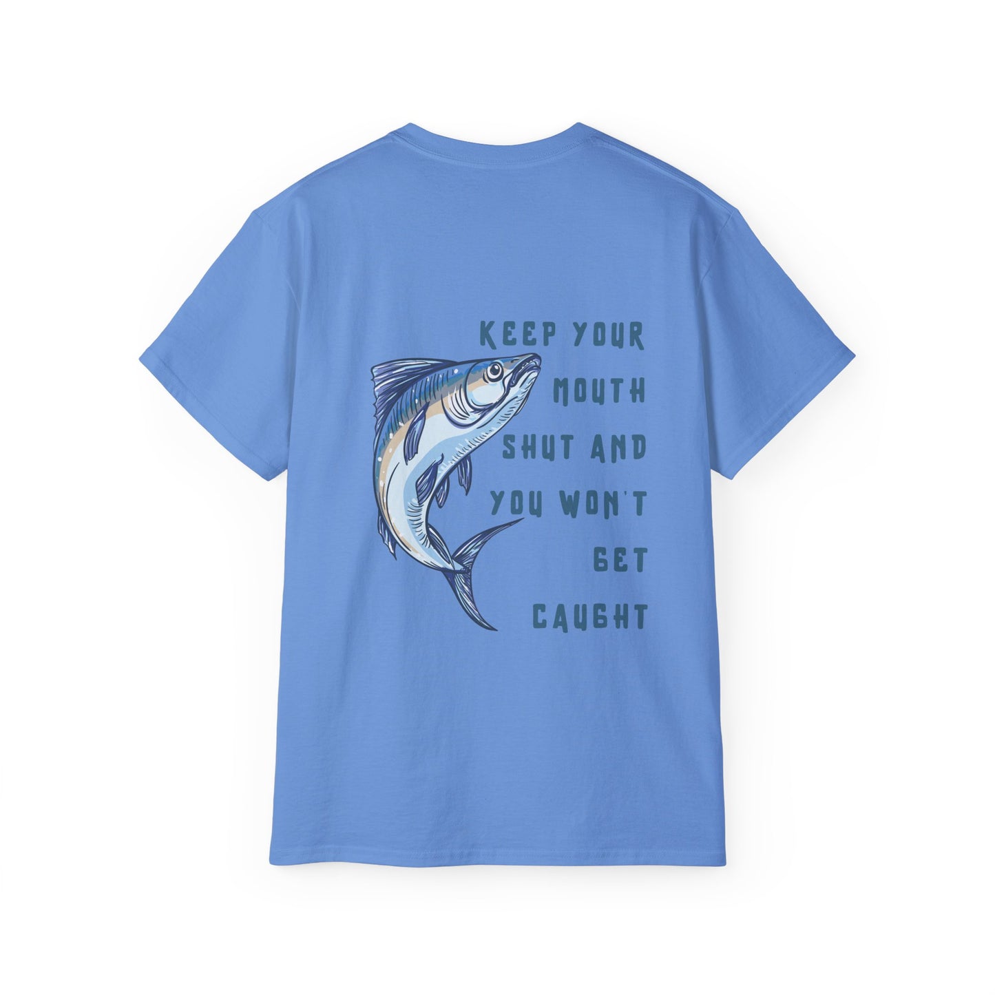 Keep Your Mouth Shut T-Shirt