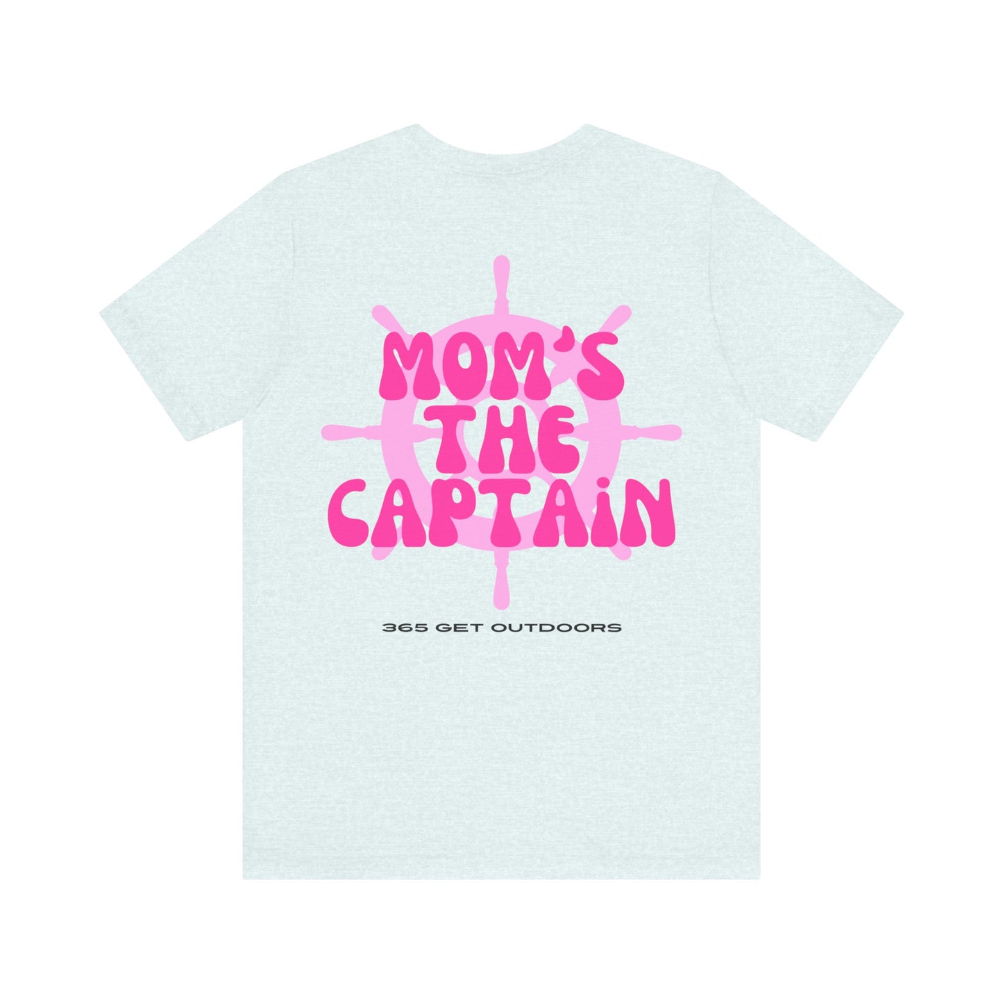 Mom's The Captain T-Shirt